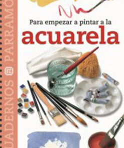Para empezar a pintar a la acuarela