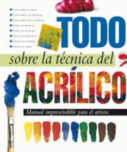 Todo sobre la técnica del acrílico