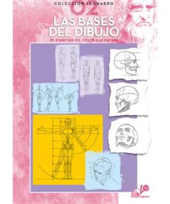 02 - Las bases del dibujo La Colección Leonardo